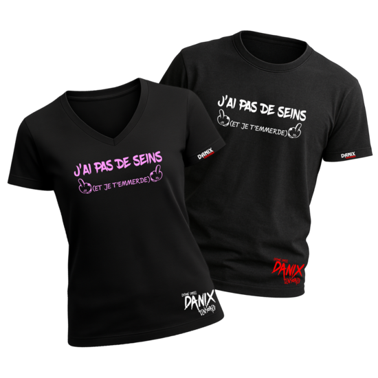 Tshirt J'ai pas de seins (et je t'emmerde) [DANIX CENSORED]